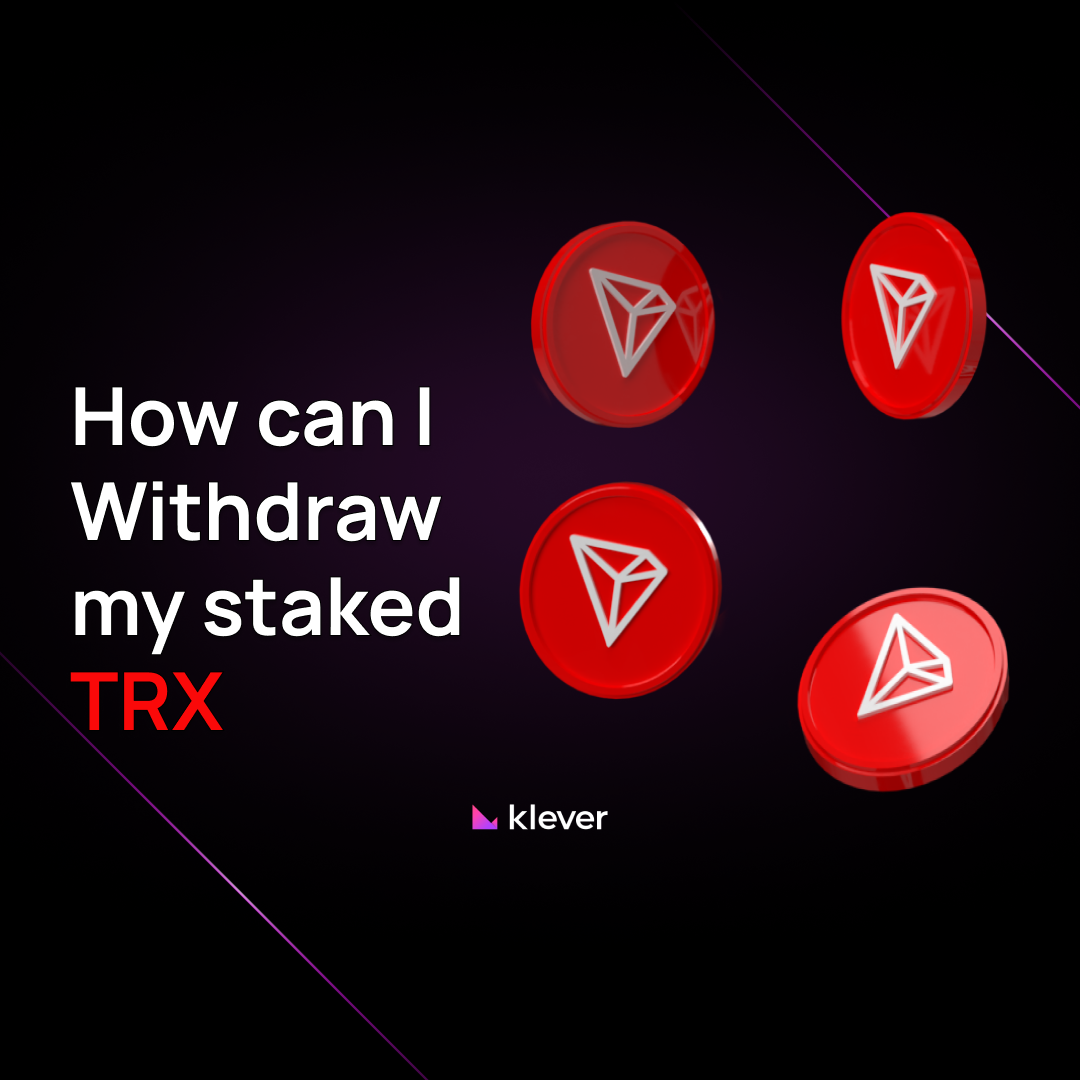 How Can I Withdraw My Staked Trx